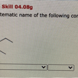 Systematic name provide compounds following each has solved ethyl problem been homework methyl